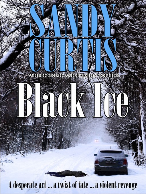 Title details for Black Ice by Sandy Curtis - Available